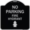 Signmission No Parking Fire Hydrant W/ Graphic Heavy-Gauge Aluminum Architectural Sign, 18" x 18", BS-1818-23742 A-DES-BS-1818-23742 - alternate 1
